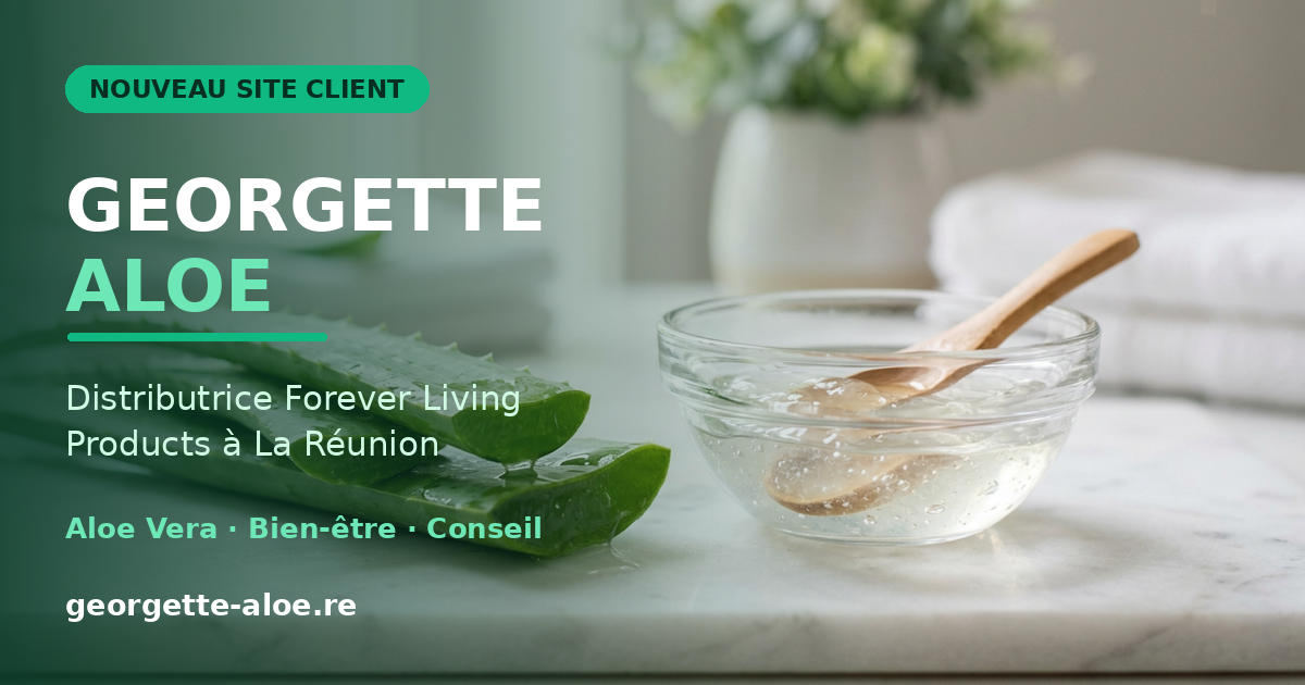 Georgette Aloe, site vitrine d'une distributrice Forever Living Products à La Réunion